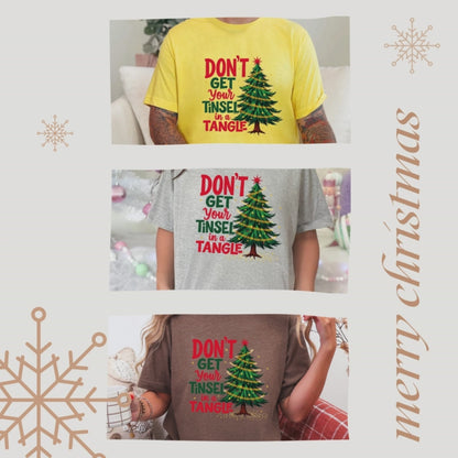 Funny "Don't Get Your Tinsel in a Tangle" T-Shirt